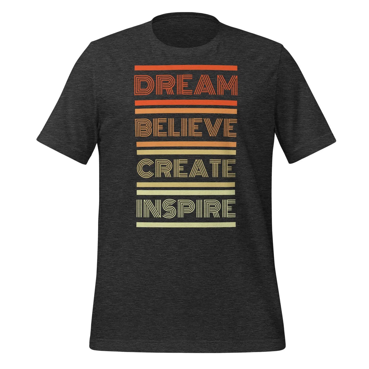 Dream Believe Unisex t-shirt by BC Ink Works - BC Ink Works