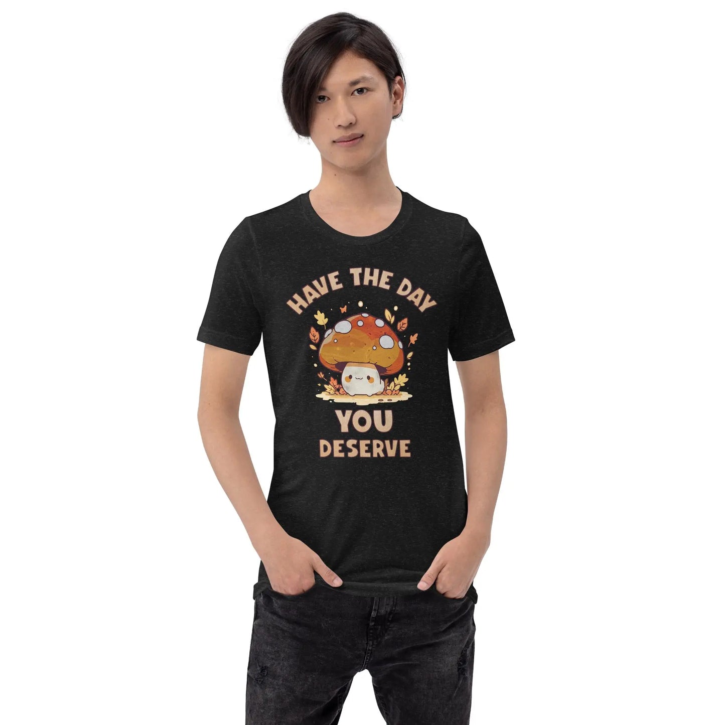 Have the Day Mushroom Unisex t-shirt by BC Ink Works - BC Ink Works