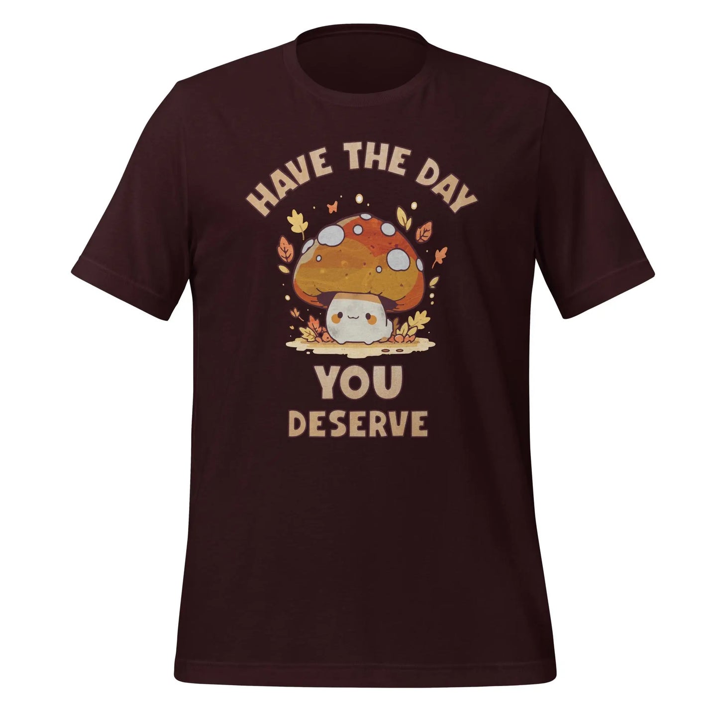 Have the Day Mushroom Unisex t-shirt by BC Ink Works - BC Ink Works