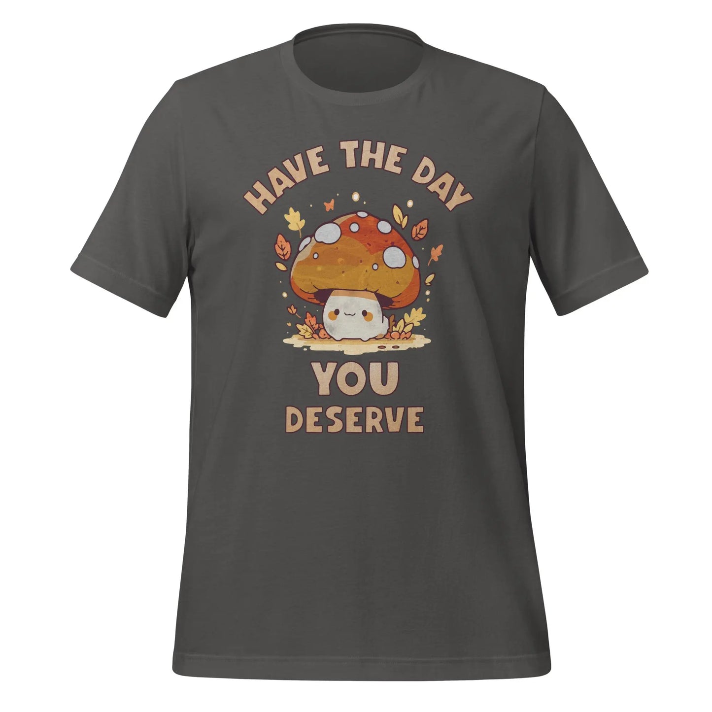Have the Day Mushroom Unisex t-shirt by BC Ink Works - BC Ink Works
