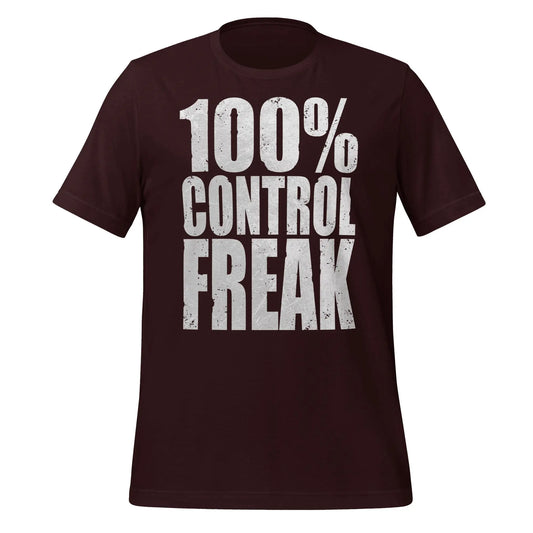 100% Control Freak Unisex t-shirt White text by BC Ink Works