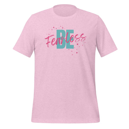 Be Fearless Unisex t-shirt by BC Ink Works