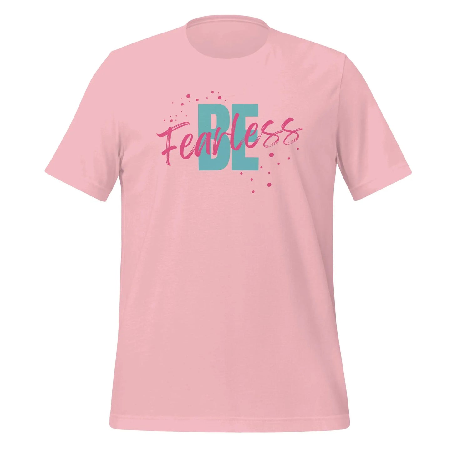 Be Fearless Unisex t-shirt by BC Ink Works