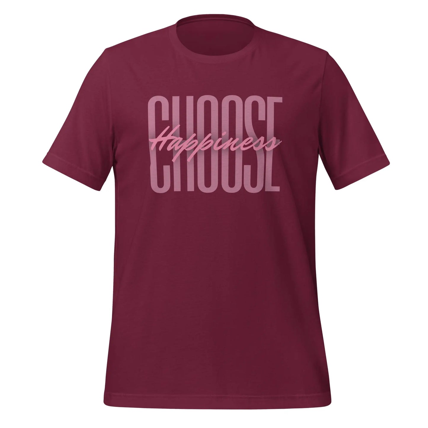 Choose Happiness Unisex t-shirt by BC Ink Works - BC Ink Works