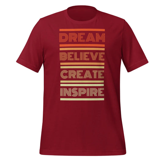 Dream Believe Unisex t-shirt by BC Ink Works