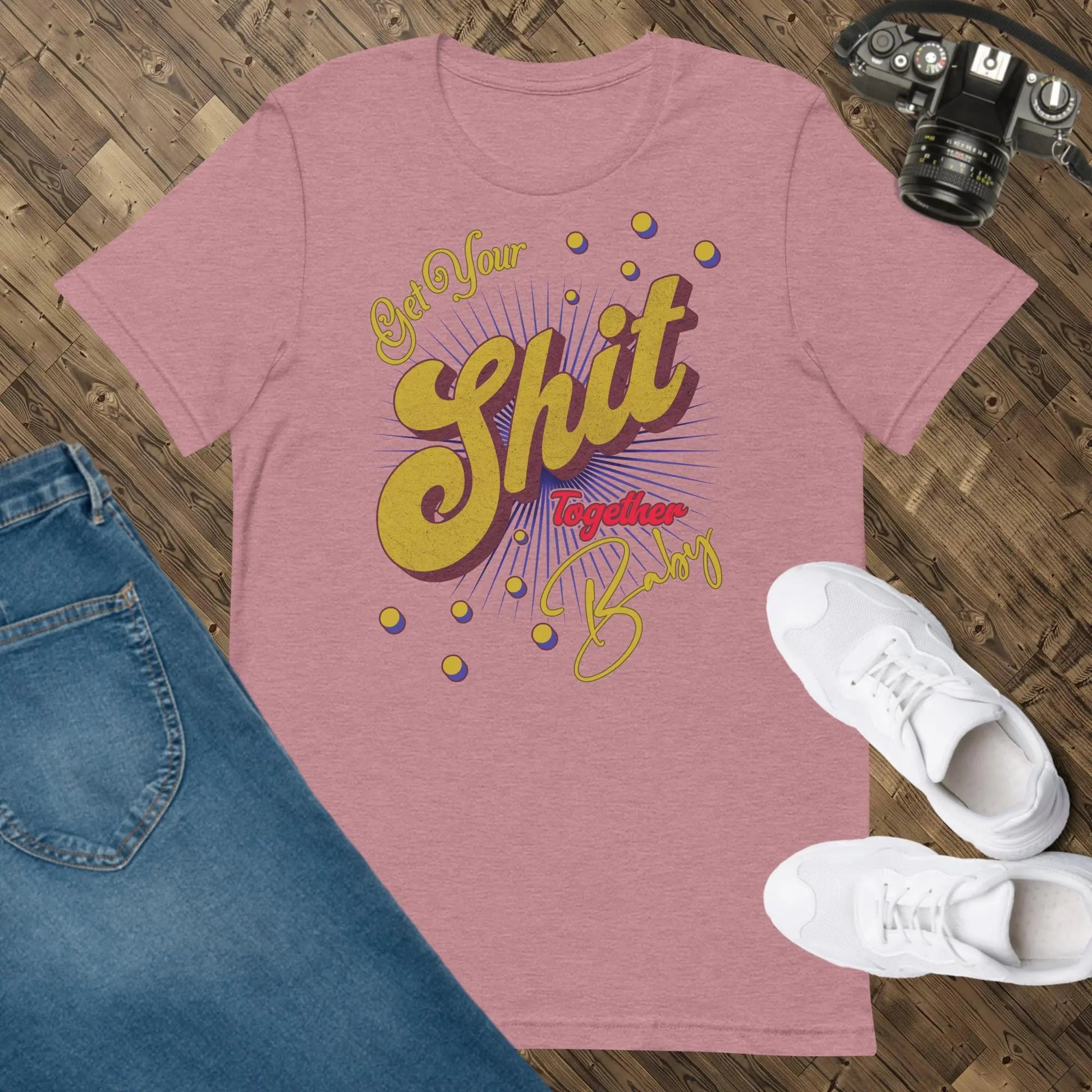 Get Your Shit Together Unisex t-shirt by BC Ink Works - BC Ink Works